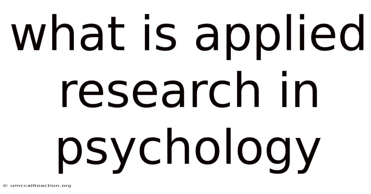 What Is Applied Research In Psychology