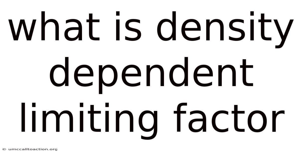 What Is Density Dependent Limiting Factor
