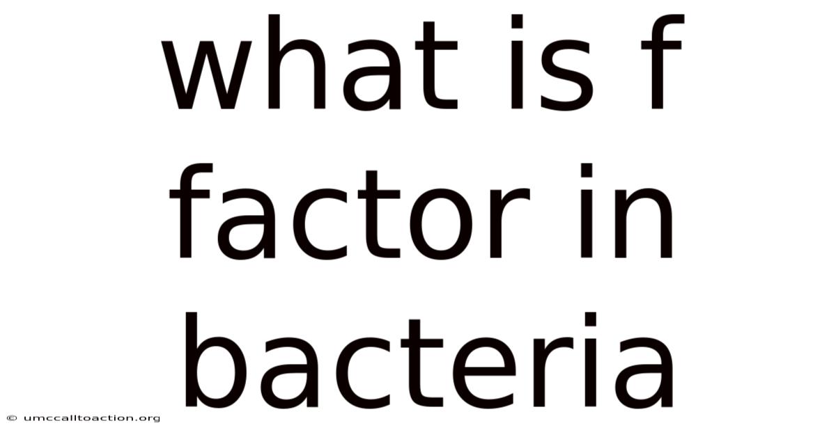 What Is F Factor In Bacteria