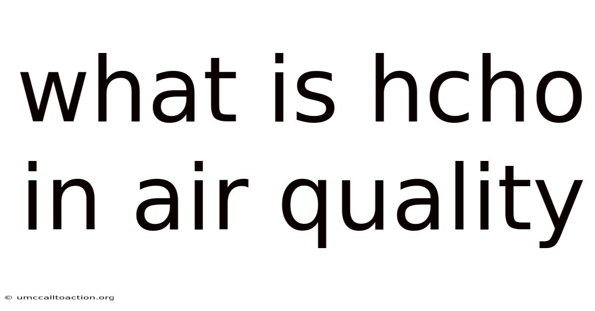 What Is Hcho In Air Quality