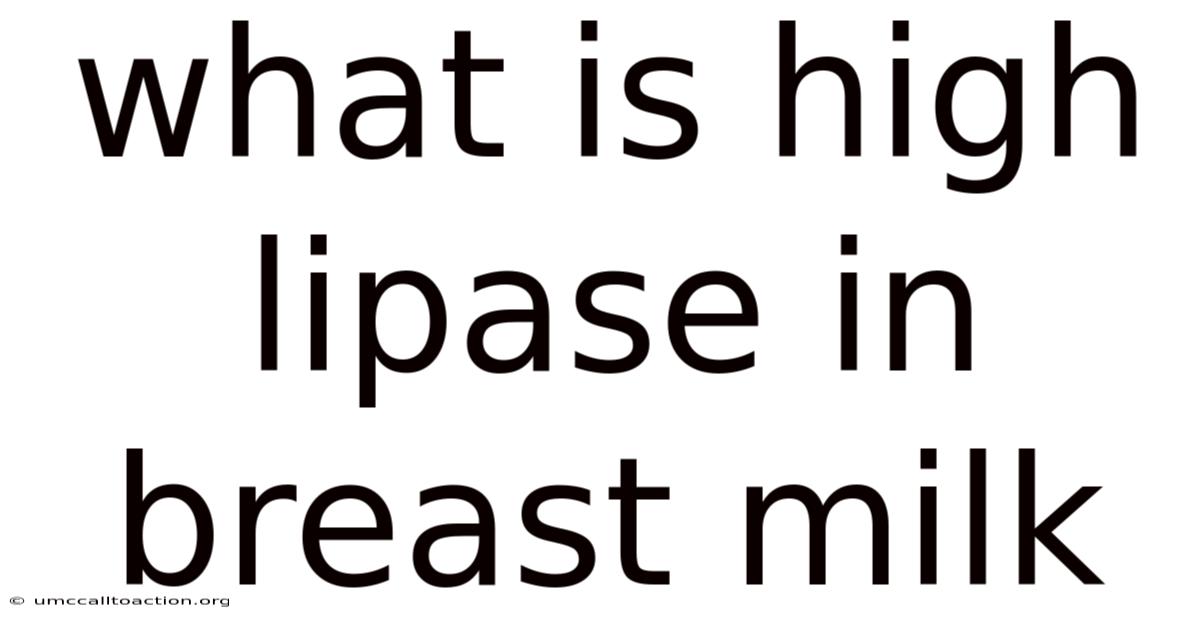 What Is High Lipase In Breast Milk