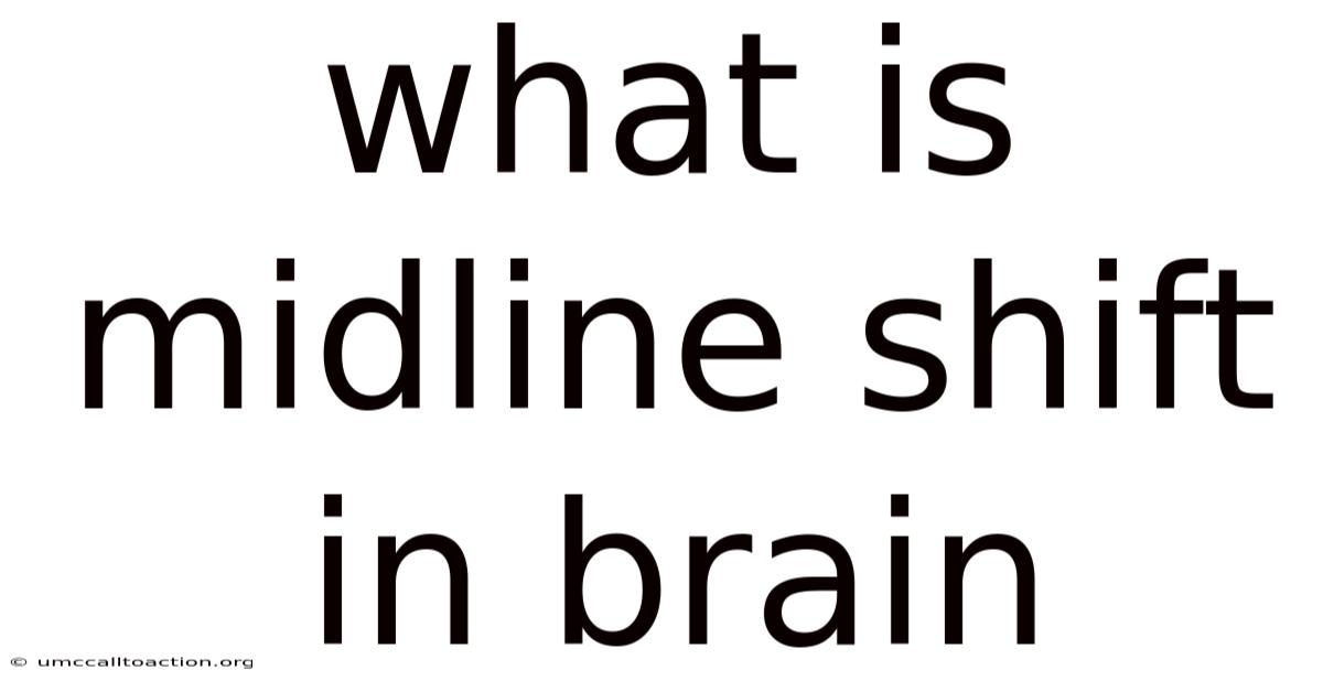 What Is Midline Shift In Brain