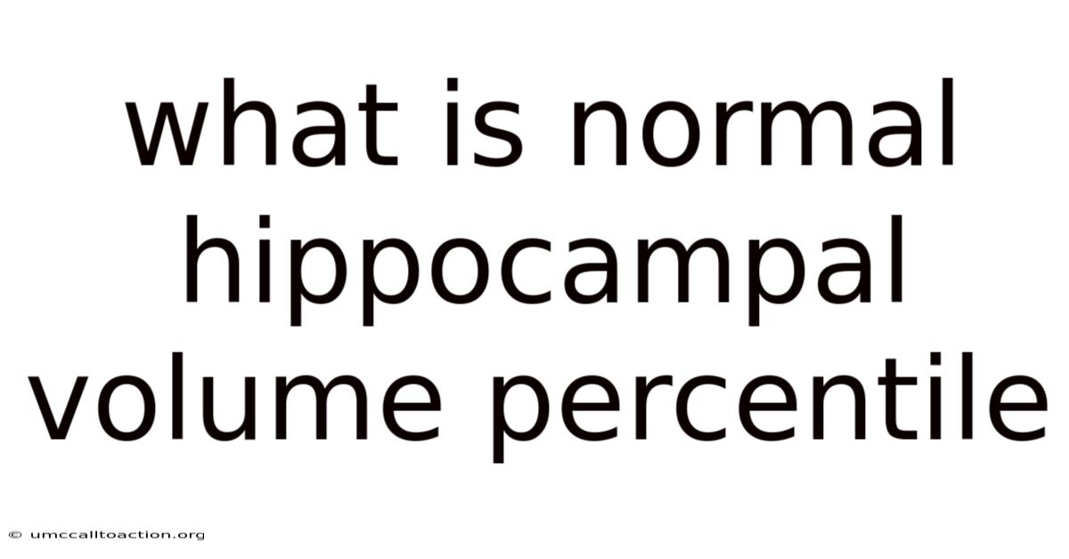 What Is Normal Hippocampal Volume Percentile