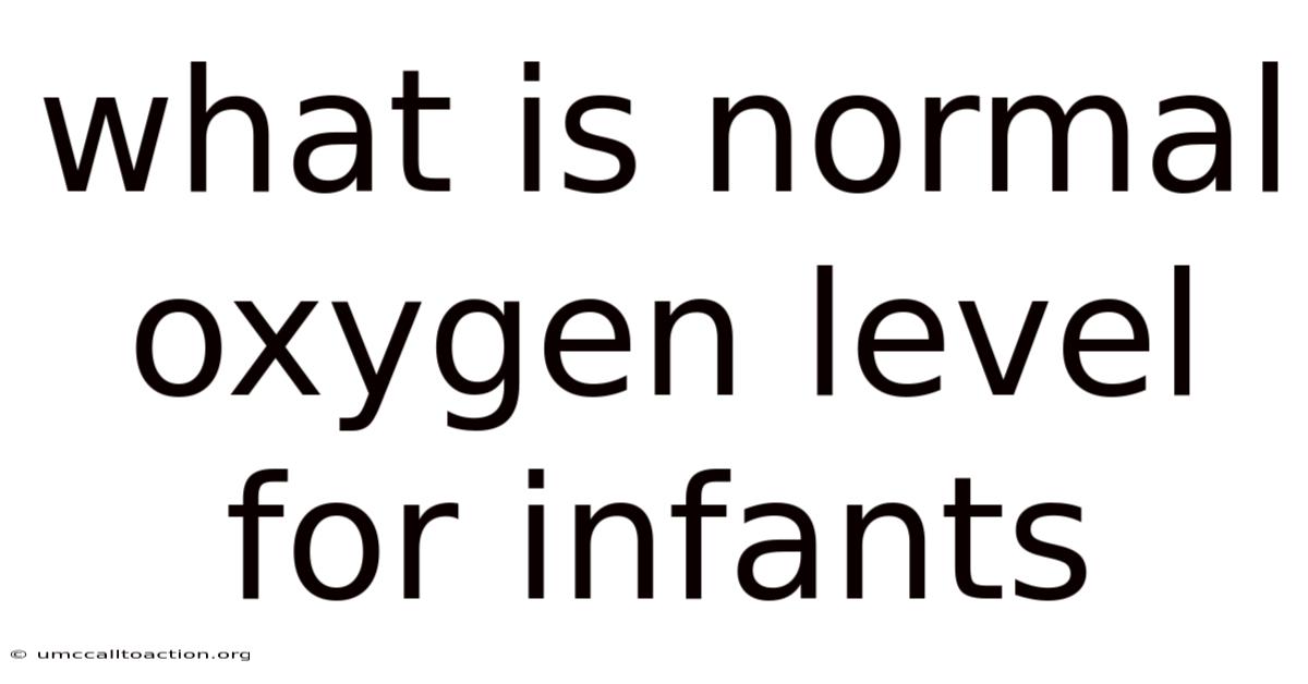 What Is Normal Oxygen Level For Infants