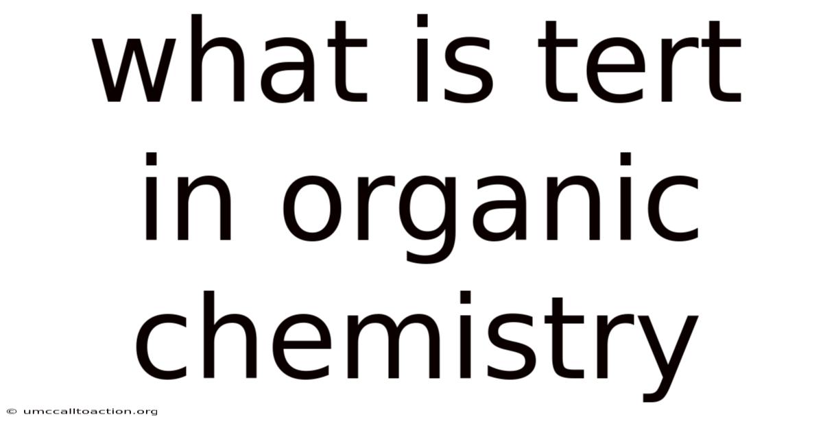 What Is Tert In Organic Chemistry