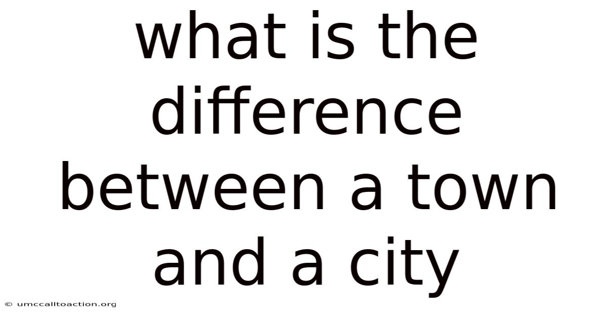 What Is The Difference Between A Town And A City