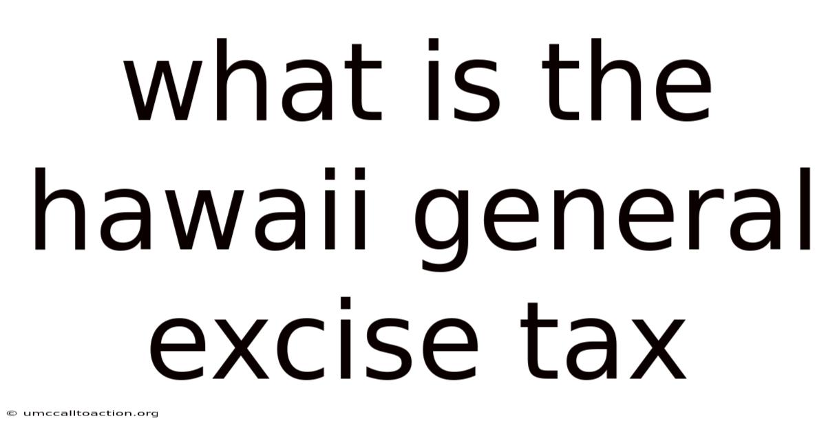 What Is The Hawaii General Excise Tax