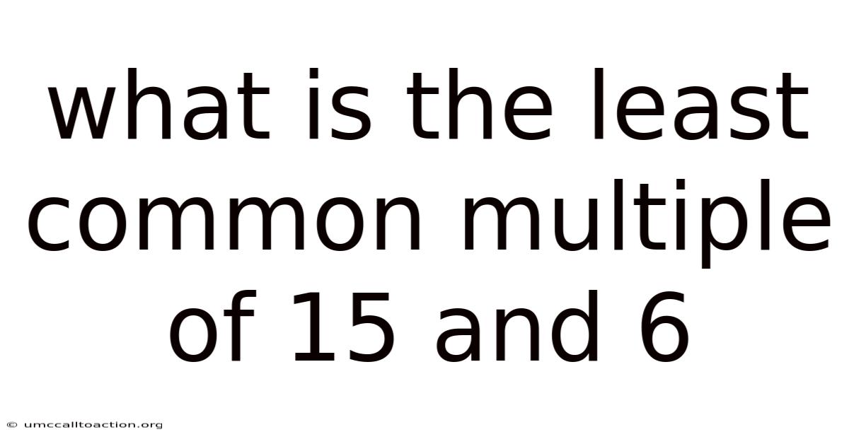 What Is The Least Common Multiple Of 15 And 6