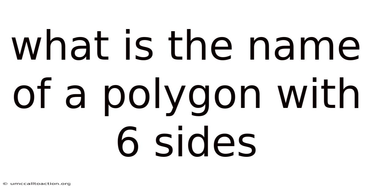 What Is The Name Of A Polygon With 6 Sides