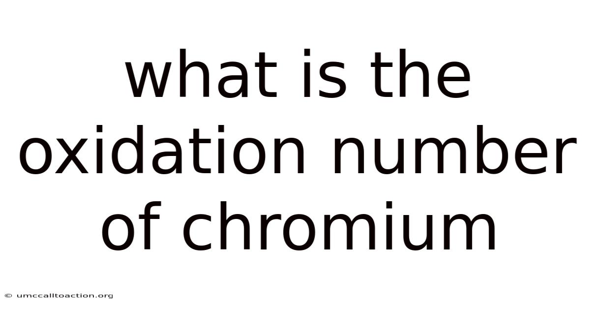 What Is The Oxidation Number Of Chromium