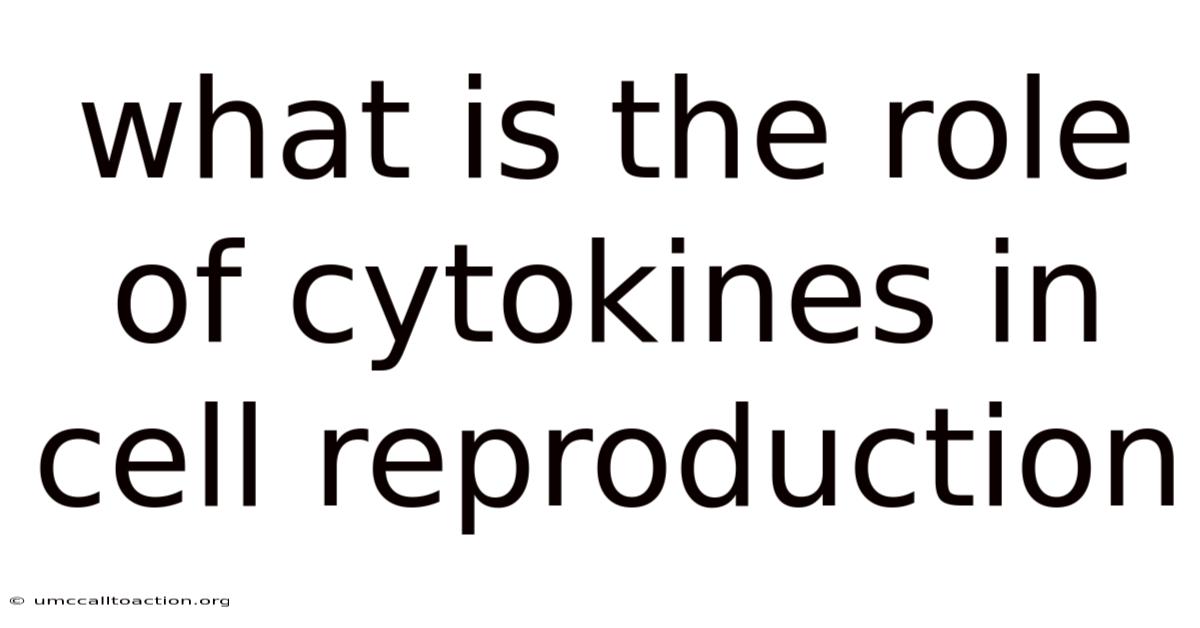 What Is The Role Of Cytokines In Cell Reproduction