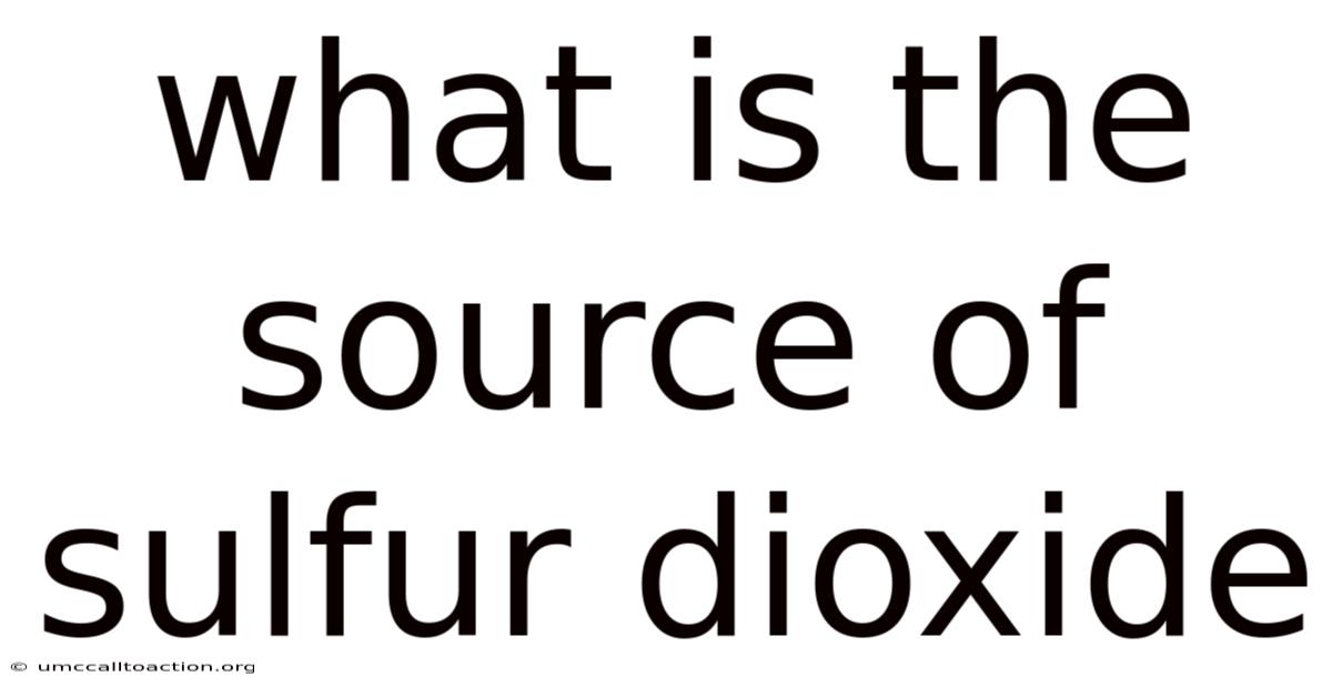 What Is The Source Of Sulfur Dioxide