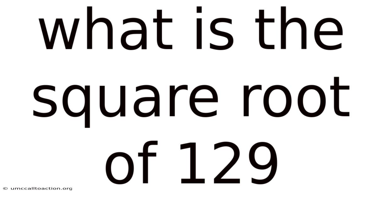 What Is The Square Root Of 129