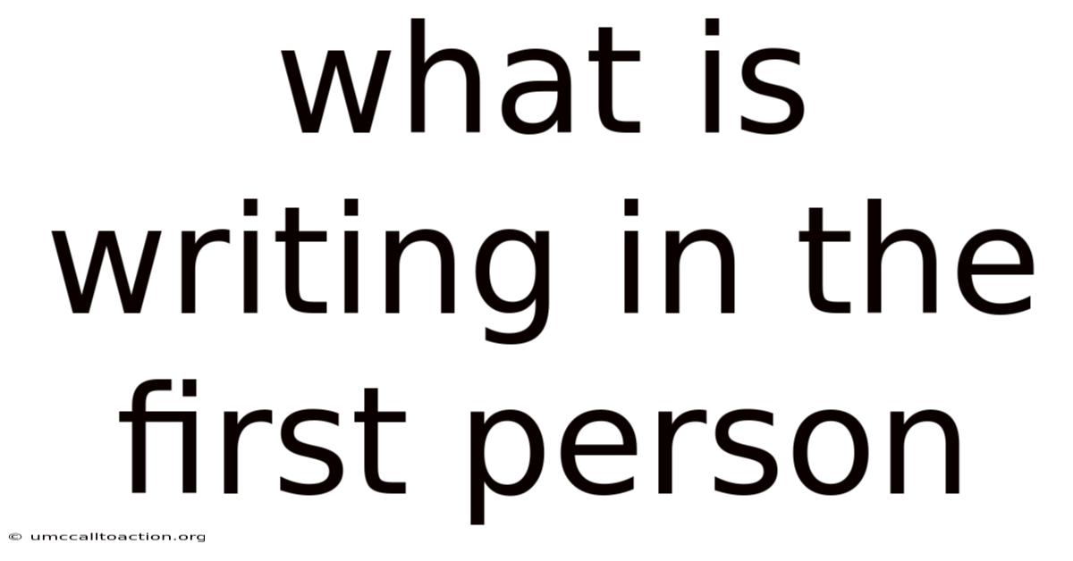 What Is Writing In The First Person