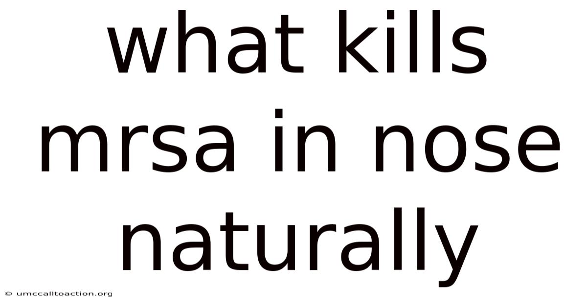 What Kills Mrsa In Nose Naturally