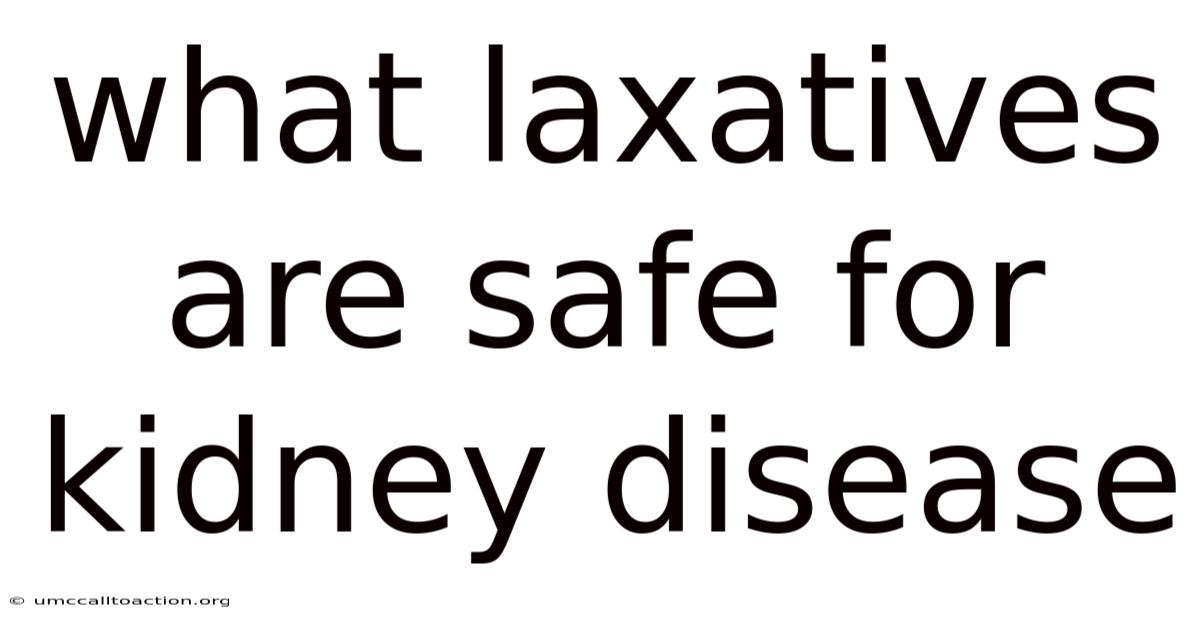 What Laxatives Are Safe For Kidney Disease