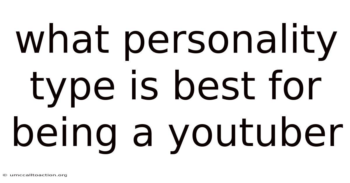 What Personality Type Is Best For Being A Youtuber