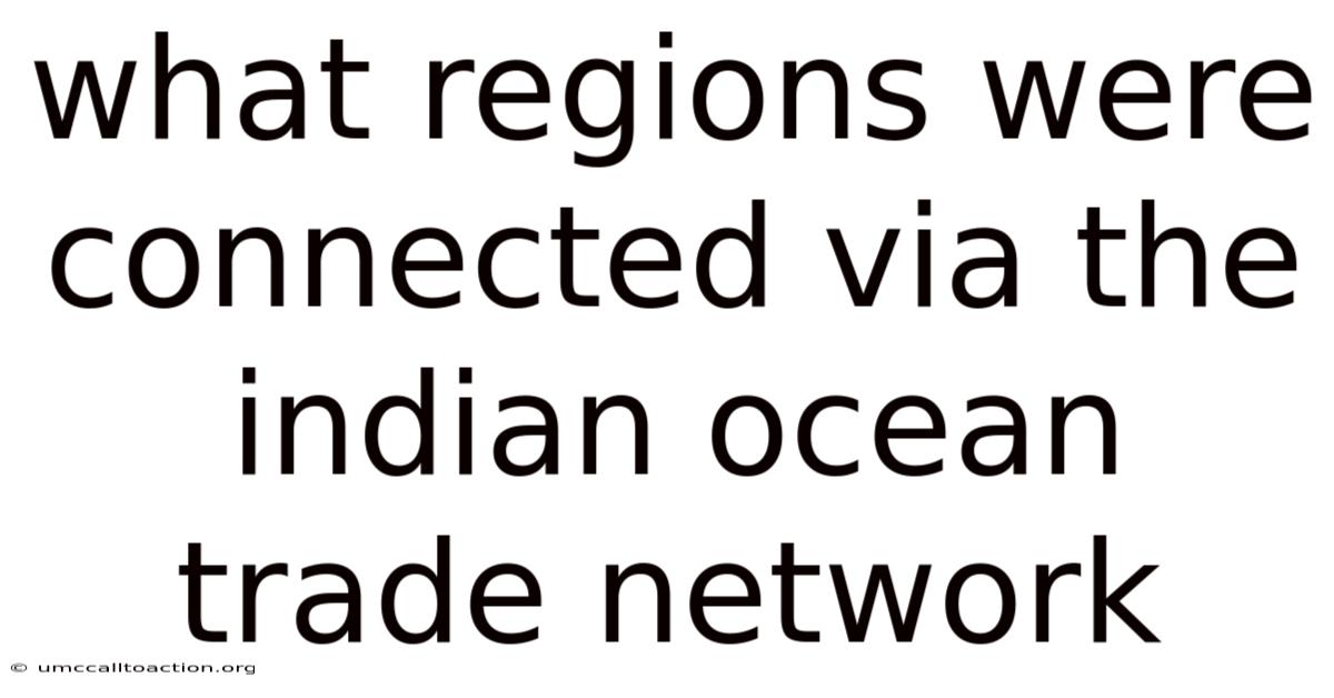 What Regions Were Connected Via The Indian Ocean Trade Network