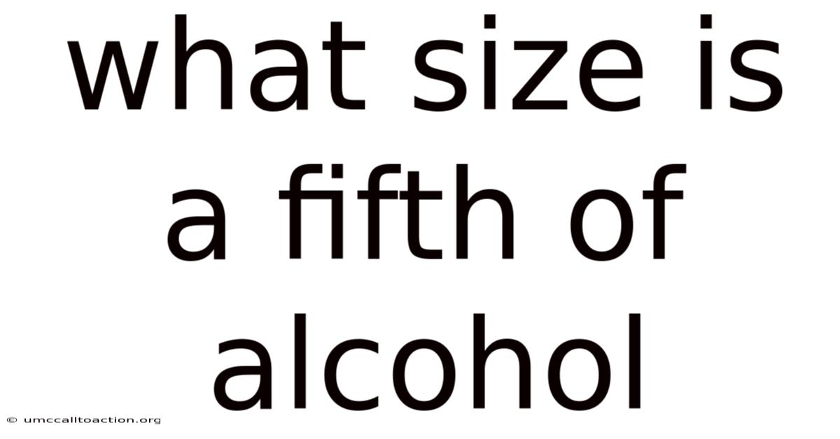 What Size Is A Fifth Of Alcohol