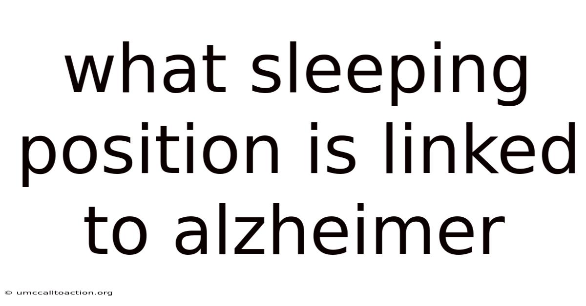 What Sleeping Position Is Linked To Alzheimer