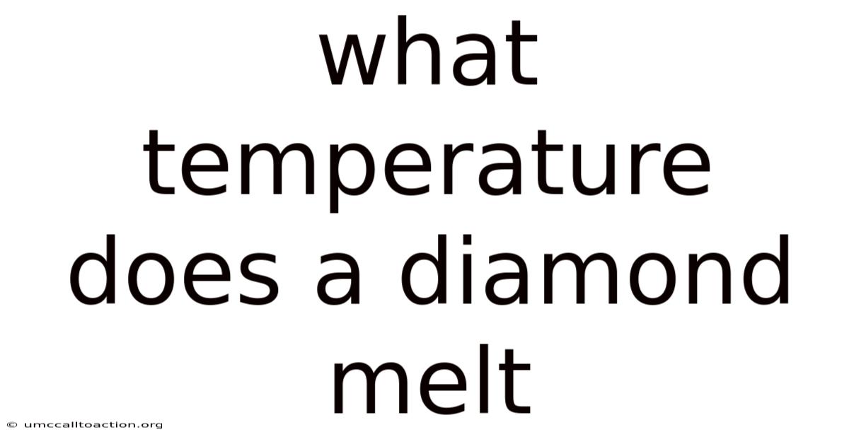 What Temperature Does A Diamond Melt