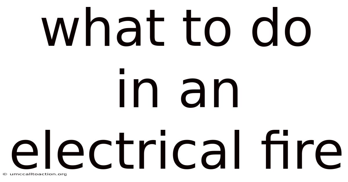 What To Do In An Electrical Fire