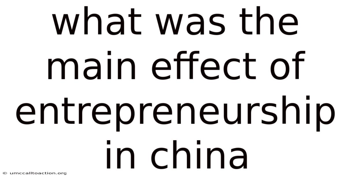 What Was The Main Effect Of Entrepreneurship In China