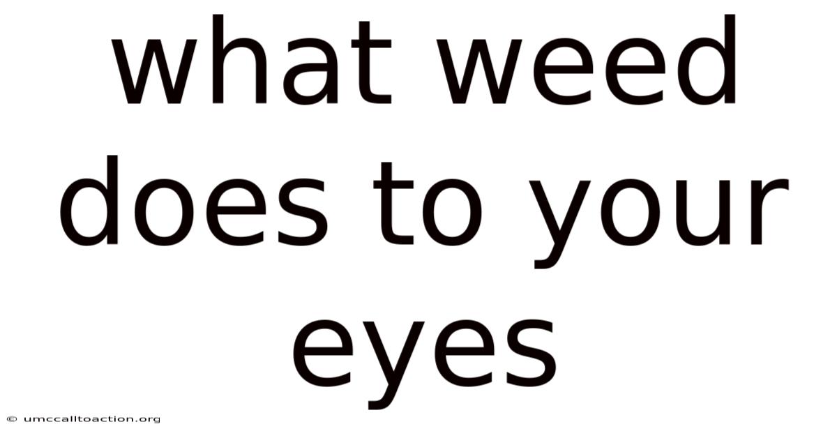 What Weed Does To Your Eyes