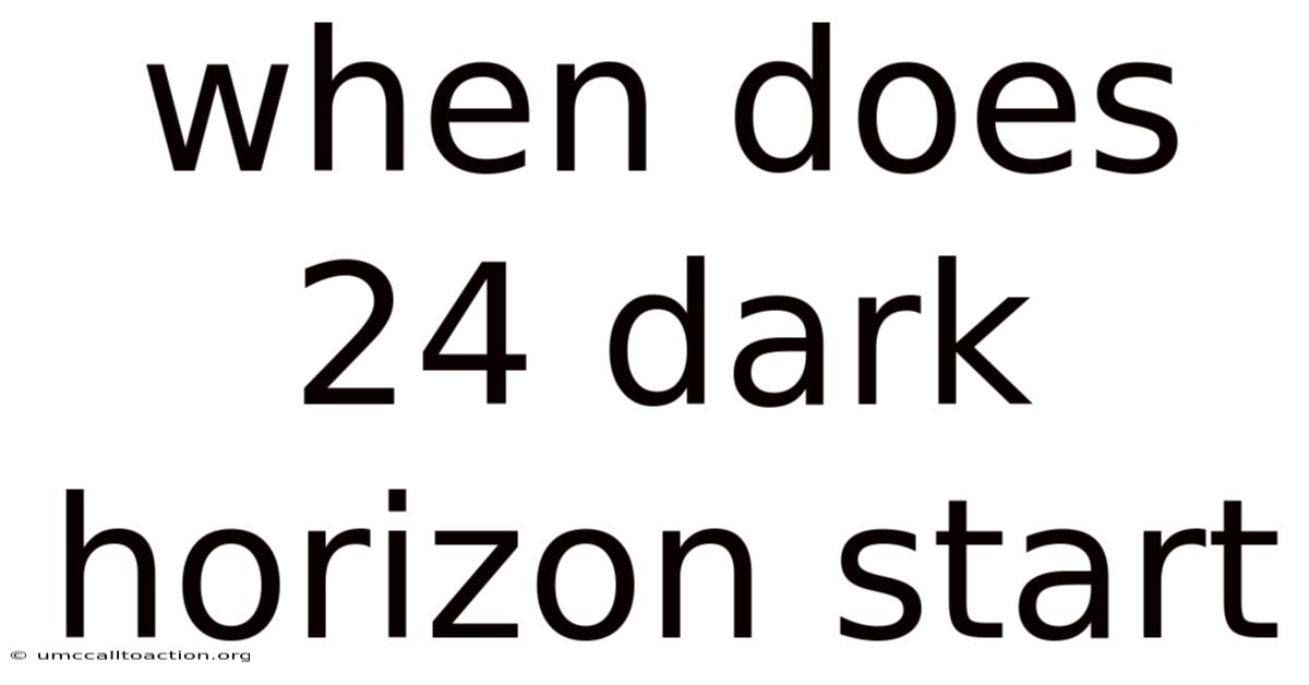 When Does 24 Dark Horizon Start