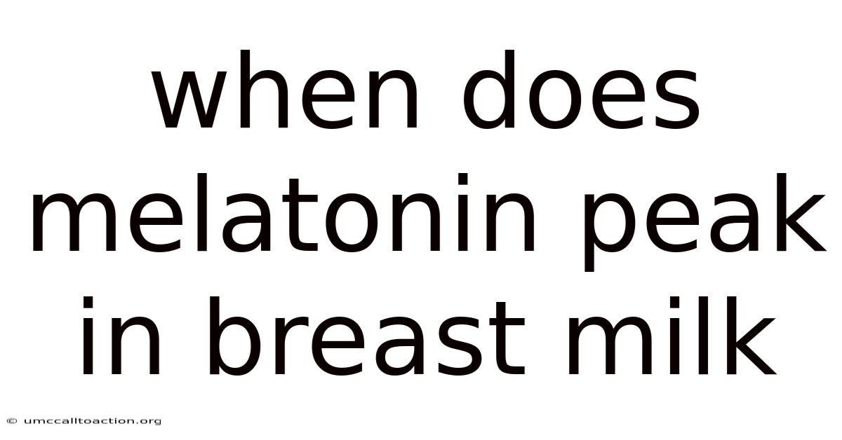 When Does Melatonin Peak In Breast Milk