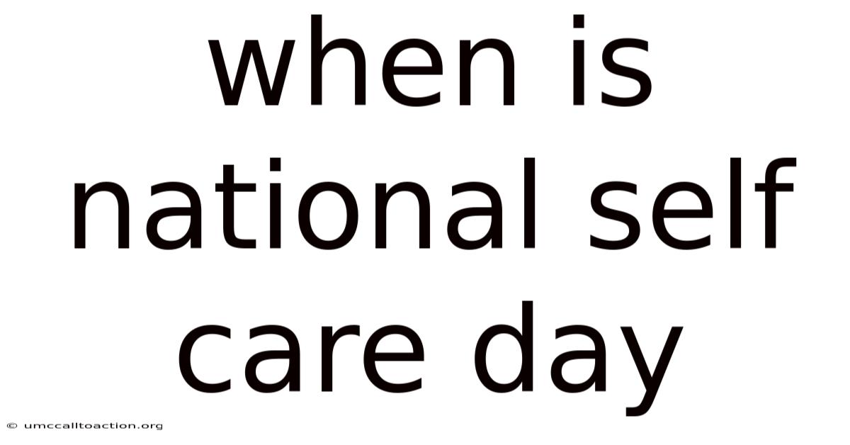 When Is National Self Care Day