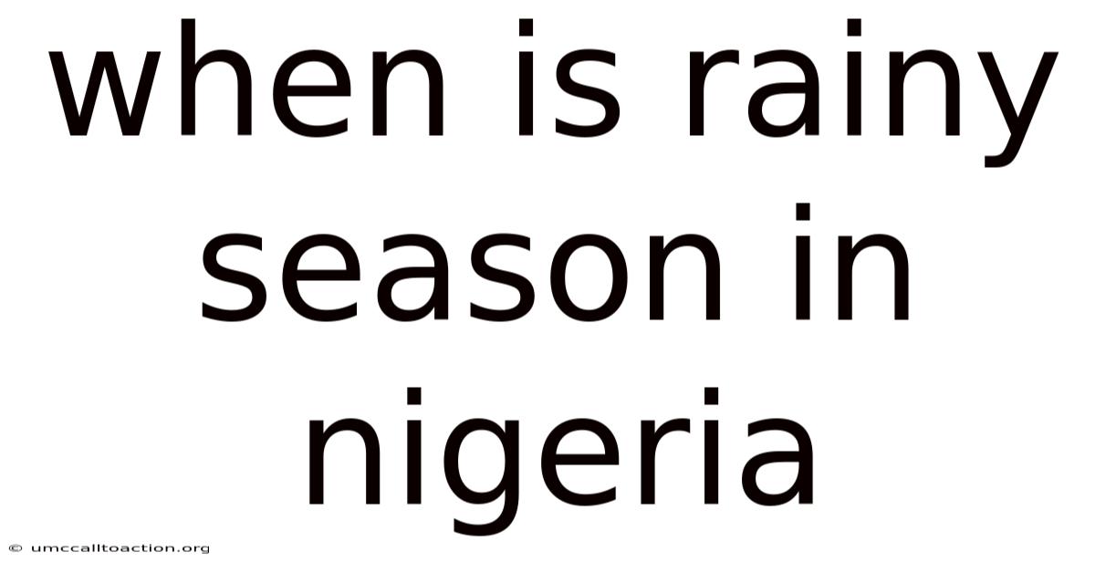 When Is Rainy Season In Nigeria