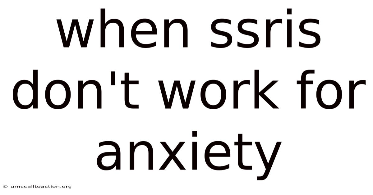 When Ssris Don't Work For Anxiety