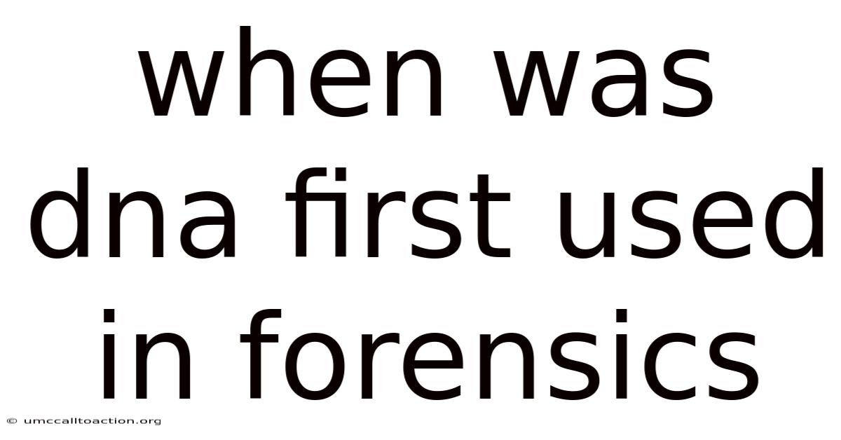 When Was Dna First Used In Forensics