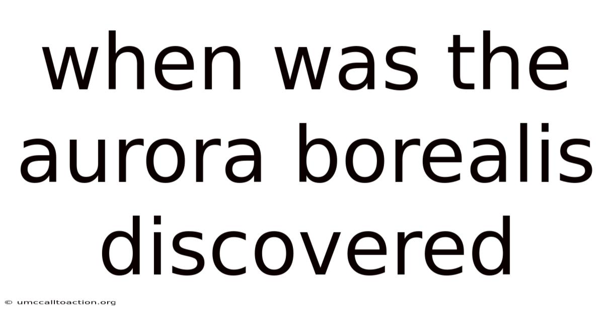 When Was The Aurora Borealis Discovered