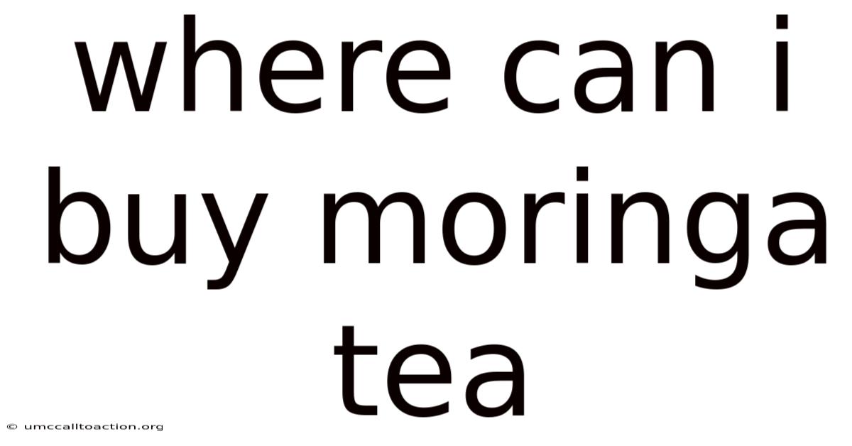 Where Can I Buy Moringa Tea