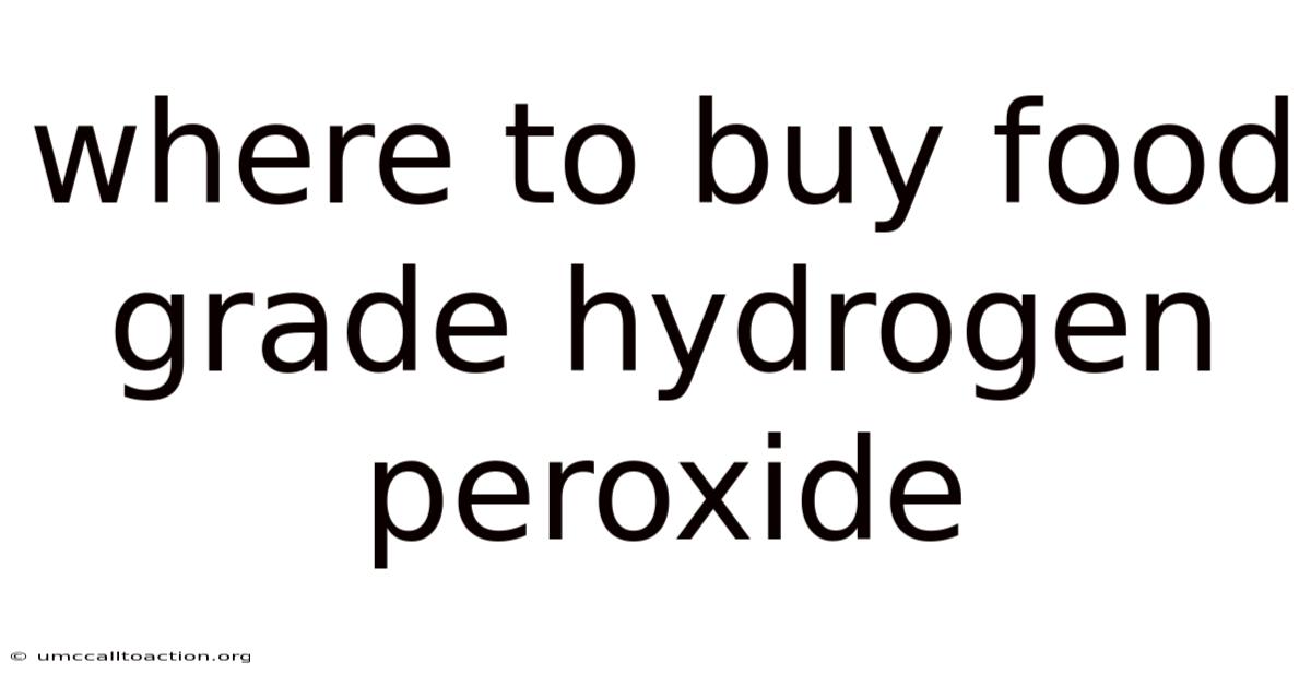 Where To Buy Food Grade Hydrogen Peroxide