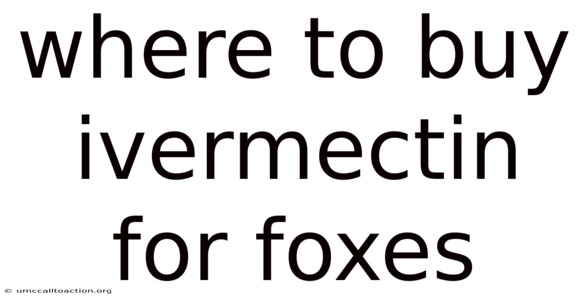 Where To Buy Ivermectin For Foxes