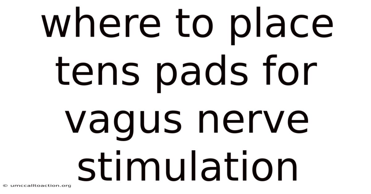 Where To Place Tens Pads For Vagus Nerve Stimulation