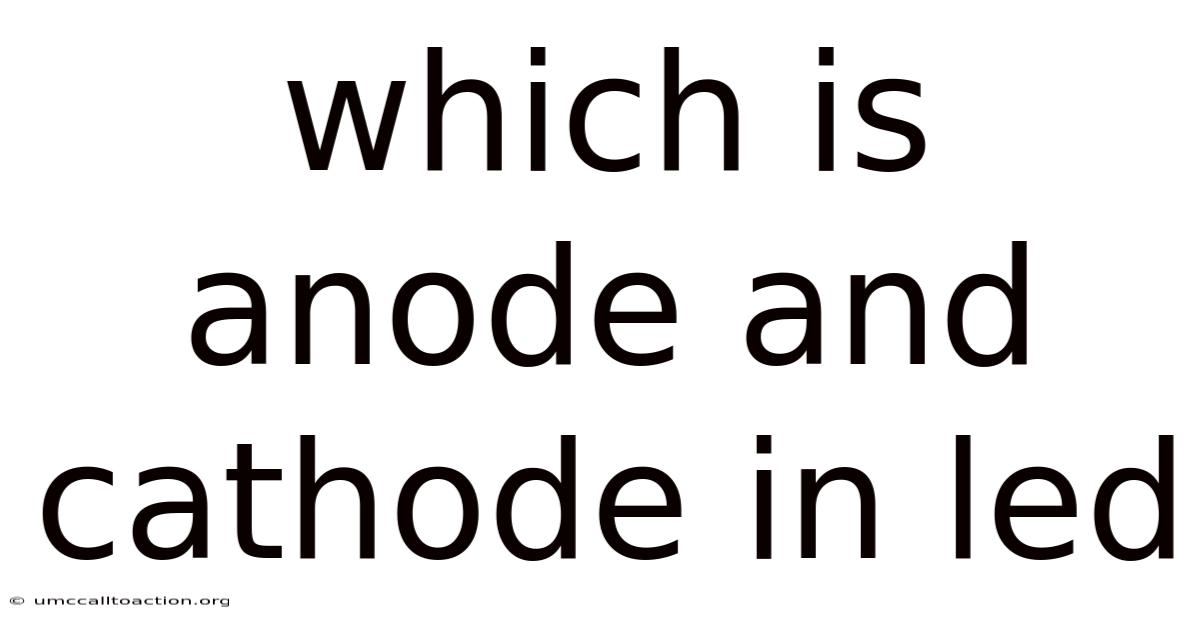 Which Is Anode And Cathode In Led