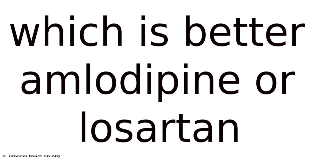 Which Is Better Amlodipine Or Losartan