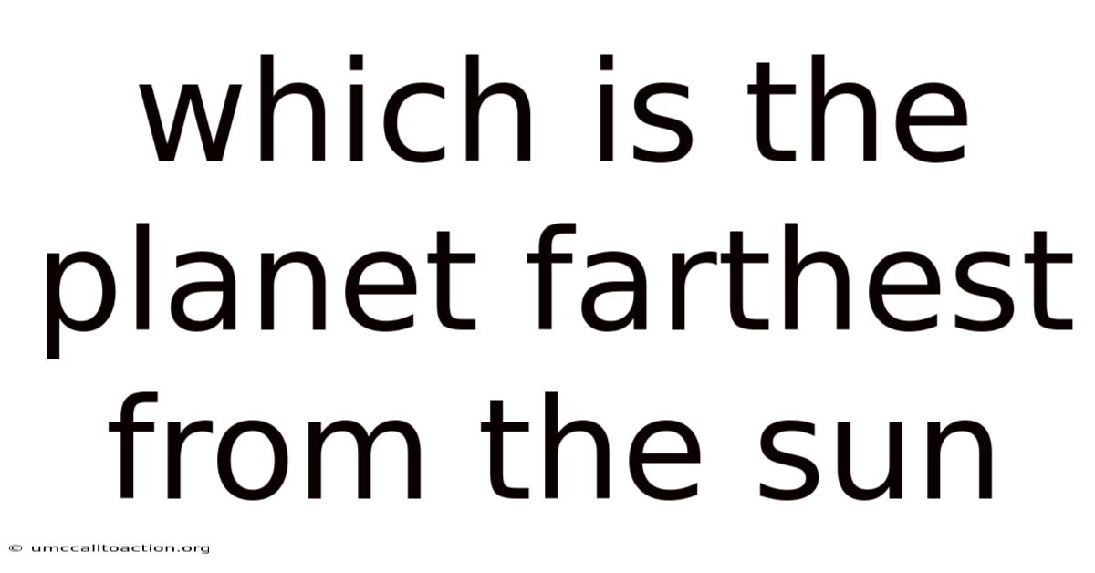 Which Is The Planet Farthest From The Sun