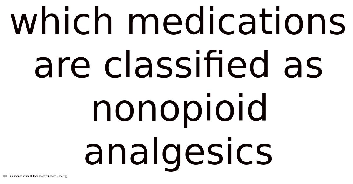 Which Medications Are Classified As Nonopioid Analgesics