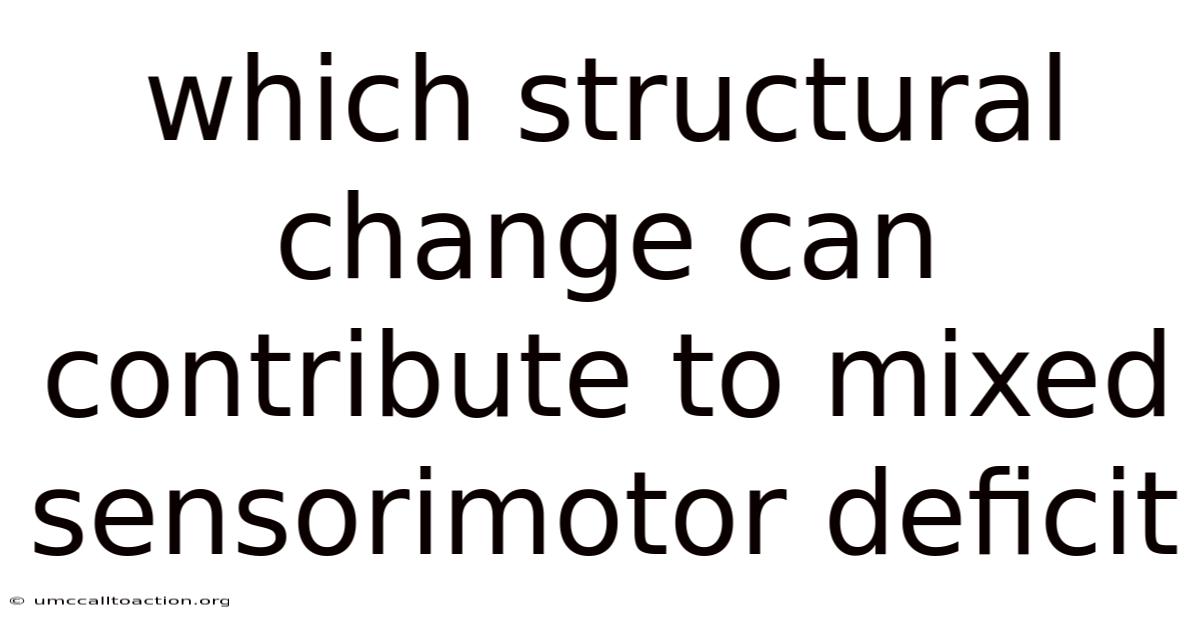 Which Structural Change Can Contribute To Mixed Sensorimotor Deficit
