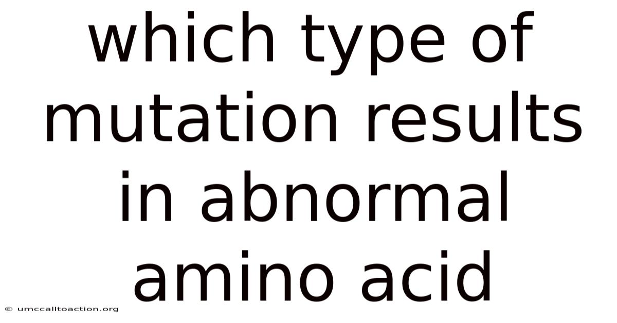 Which Type Of Mutation Results In Abnormal Amino Acid