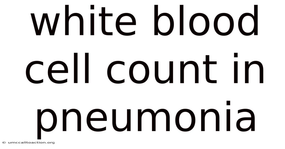 White Blood Cell Count In Pneumonia