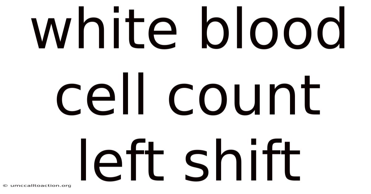 White Blood Cell Count Left Shift
