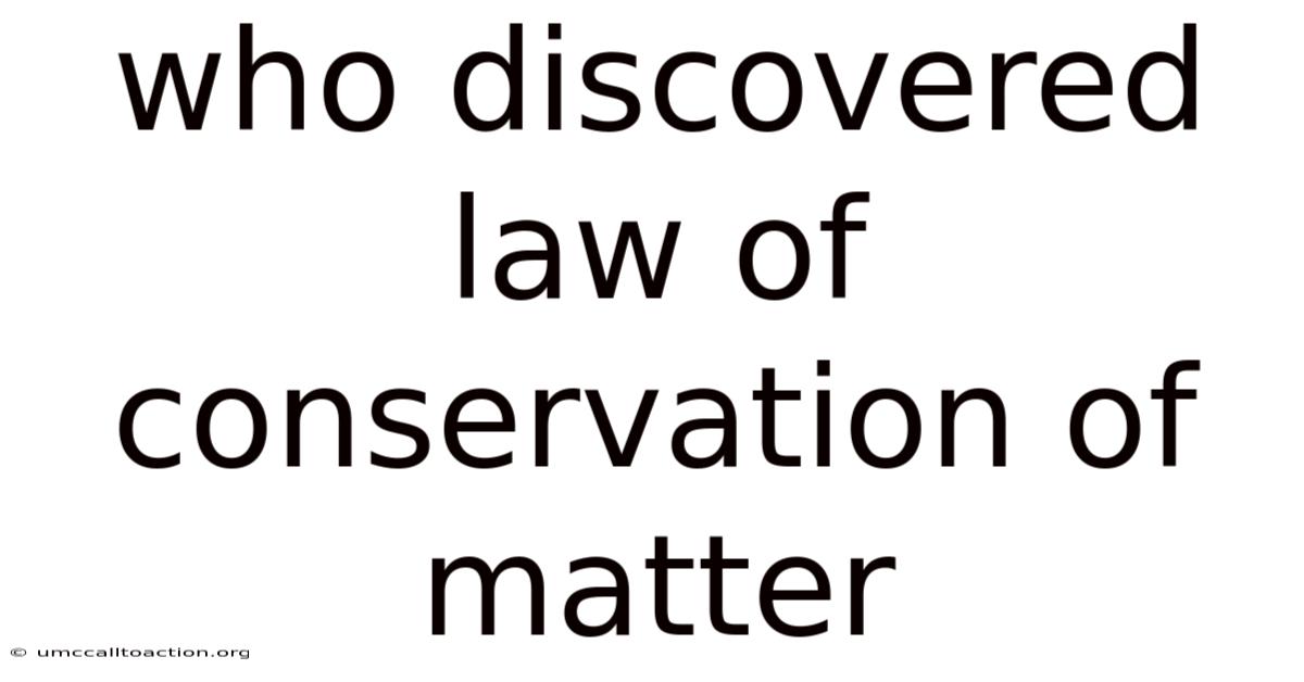 Who Discovered Law Of Conservation Of Matter