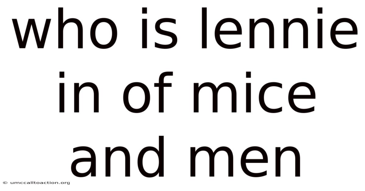 Who Is Lennie In Of Mice And Men