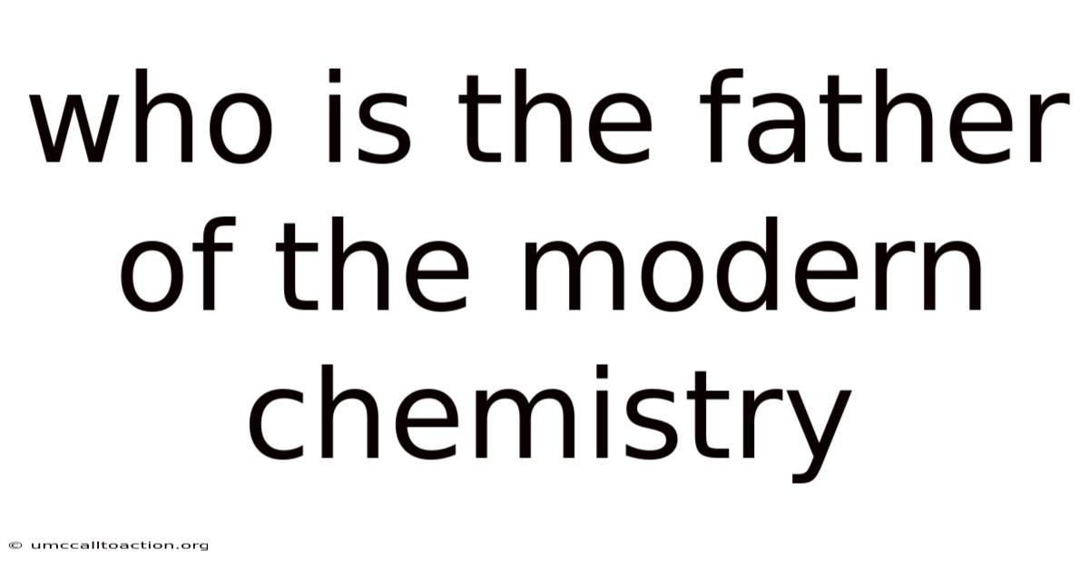 Who Is The Father Of The Modern Chemistry